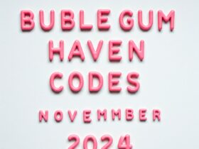 Bubble Gum Haven Codes November 2024